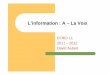 L’information : A – La Voix - efreidoc.frefreidoc.fr/L1 - PL1/Voix et image/Cours/2011-12.cours.partie2-voix... · Onde plane : plans ┴ direction de propagation Onde sphérique