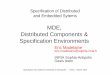 MDE, Distributed Components & Specification … · Schéma du cours 1. Introduction: ... • Hands-on exercices. ... Simulateur VHDL Eclipse JDK 1.6 0..2000 1 1 1 1 1
