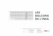 BALCONS DE L'INSA CAHIER - journal.insa-strasbourg.frjournal.insa-strasbourg.fr/.../2015/12/...intérieur-extérieur.pdf · Ce balcon propose deux espaces aux qualités distinctes