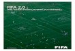 FIFA 2.0resources.fifa.com/mm/document/affederation/generic/02/84/35/01/... · la croissance commerciale, la gestion des talents, la communication, et bien d’autres domaines. Nous