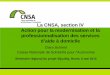 La CNSA, section IV Action pour la modernisation et la ... · Budget prévisionnel 2015 , 5 . 6 Les relais territoriaux de l’action ... La modernisation et la structuration des