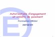 Autorisations d’engagement et crédits de paiementback.ac-rennes.fr/wlolf/AE_ CP.pdf · 4 Un nouveau rôle pour le Parlement Dans l'examen des crédits ¾la justification au premier