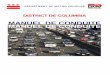 MANUEL DE CONDUITE - dmv.dc.gov · Le test de conduite inclut des manœuvres, la conduite dans la circulation, votre capacité d’utiliser les clignotants, le contrôle sûr du véhicule