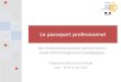Bac Professionnel Gestion-Administration Guide d ...ww2.ac-poitiers.fr/ecogest/IMG/pdf/passeport_pro_pnp_bac_ga_mai... · •Une aide à l’évaluation fomative ... Ergonomie de