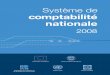 Système de comptabilité nationale - UNSD · Système de comptabilité nationale 2008 Commission européenne Organisation de coopération et Nations Unies de développement économiques
