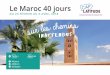 le Maroc 40 Jours En Terre Celte - Cap Latitude - … · visite de l’agadir d’id aïssa et sa palmeraie visite organisée d’un musée près de Guelmin excursion dans la vallée