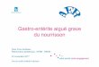 Gastro-entérite aiguë grave du nourrisson - jivd … · Gastro-entérite aiguë grave du nourrisson Fleur Cour-Andlauer Réanimation pédiatrique - HFME - BRON 23 novembre 2017