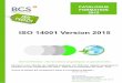 ISO 14001 Version 2015 - BCS Certification · Pré-requis Connaître la version 2004 de l’ISO 14001 Cette journée est destinée à des stagiaires qui connaissent déjà les lignes