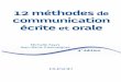 12 méthodes de communication écrite et oralemedias.dunod.com/document/9782100587551/Feuilletage.pdf · Synthèse par accumulation progressive d’informations ... français et aux
