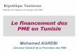 Le financement des PME en Tunisie - oecd.org · au niveau internationalen leur assurant les moyens de devenir plus compétitives et plus ... Financement par crédit. 3. Les organismes