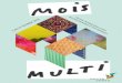 Le Mois Multi se veut l’expression - Recto-Versommrectoverso.org/wp-content/uploads/2016/08/... · vois le Mois Multi comme un foisonnant espace de liberté créatrice, un carrefour