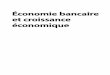 Economie bancaire et croissance économiquemedias.dunod.com/document/9782100582778/Feuilletage.pdf · rôle dans l’économie, et que le système financier au sens large (banques