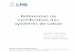 Rérérentiel de certification des systèmes de caisse - LNE · les systèmes de caisse certifiés doivent satisfaire aux dispositions réglementaires qui leur sont applicables, indépendamment