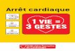 Arrêt Cardiaque, 1 vie = 3 gestes - cfrc.frcfrc.fr/documents/brochure-arret-cardiaque-1-vie-3-gestes.pdf · Oui, lorsque la cause est un infarctus du myocarde, le sujet peut présenter