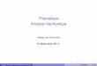 Thematique´ Analyse Harmoniquemehdi/Pasquale.pdf · unitaires (ou unitarizables) ? (ˇ;V) est unitaire si V est un espace de Hilbert et ˇ(g) est un operateur 