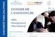 DOSSIER DE CANDIDATURE - Formation … Dossier de candidature - MBA Management International 7 DOSSIER À RETOURNER • PAR VOIE POSTALE Université Paris-Dauphine Service Formation