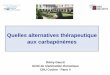 Quelles alternatives thérapeutique aux carbapénèmes · améliorer la prescription CPB