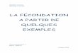 LA FECONDATION A PARTIR DE QUELQUES …masterbgstu1.free.fr/IMG/pdf/LA_FECONDATION_A_PARTIR_DE_QUEL… · On peut l’observer en laboratoire, spontanément lors de la période de