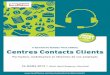 4 édition du rendez-Vous Annuel centres contacts clients · centres contacts clients 4e édition du rendez-Vous Annuel offre 2 pour 1 jusqu’au 7 février 2013 * Visites | lundi