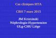 Cas cliniques HTA CBH 7 mars 2015 JM Krzesinski ...belhyp.be/.../uploads/2015/10/FR5-JM-Krzesinski-cas-cliniques.pdf · Cas clinique suite 1 • AH: Parents hypertendus, toujours