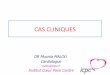 CAS CLINIQUES - solimed.net · CAS CLINIQUES DR Mounia MALOU Cardiologue malou@icpc.fr Institut Cœur Paris Centre