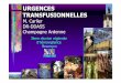 URGENCES TRANSFUSIONNELLES - hemovigilance … · La France est, en particulier, le seul pays européen ... Urologie Chirurgie ORL Chirurgie vasculaire Chirurgie générale Obstétrique