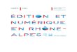 Enquête Édition et numérique en Rhône-Alpes - Araldfill-livrelecture.org/wp-content/uploads/2014/06/arald_enquete... · Cet état des lieux de l'édition numérique en Rhône-Alpes