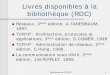 Livres disponibles à la bibliothèque (RDC)dept-info.labri.fr/~felix/Annee2005-06/A2/PSR3/TD1/A2-Cours2_3_TCP_… · Adressage IP Adressage sur 4 ... Compte-rendu (et non correction