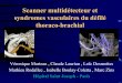 Scanner multidétecteur et syndromes vasculaires du …pe.sfrnet.org/Data/ModuleConsultationPoster/pdf/2006/1/82b9ee4e... · primaires du plexus brachial à leur émergence du thorax