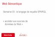 Web Sémantique - FUN · Web Sémantique Semaine 03 : le langage de requête SPARQL Olivier Corby « accéder aux sources de données du Web »