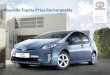 Nouvelle Toyota Prius Rechargeable · 2015-02-19 · fonctionne comme un véhicule hybride alternant moteur thermique et ... Il combine un moteur essence 1.8 litre VVT-i avec un moteur