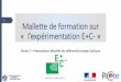 1 Mallette de formation sur l’expé imentation E+C-aicvf.org/comite-technique/files/2018/03/TE-180311-NT-Mallette-P2.pdf · L’ACV au œu de la performance environnementale . 8