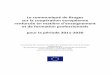 Le communiqué de Bruges sur la coopération …opc-sfc.eu/IMG/pdf/brugescom_fr-2.pdf · les enjeux présents et à venir, ainsi que les principes et idées qui sous-tendent le processus
