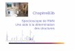 ChapitreB3b - Lycée Champollion · Objectif Extraire des informations spectrales la structure de la molécule H3CO O H H H H 11-12 OICh spectroscopie RMN 2 HO N CH3 H H H H H H H