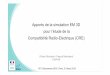Apports de la simulation EM 3D pour l’étude de la ... · pour l’étude de la Compatibilité Radio-Electrique(CRE) Olivier Roncière / Pascal Marchand DGA-MI RF & Microwave2018,