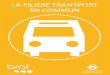 3. LA FILIERE TRANSPORT EN COMMUN - … · entreprise, en concertation avec les opérateurs de transports publics. ... recueillir les idées ; -réalisation d’un sondage auprès