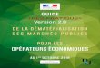 Version 2 - economie.gouv.fr · équipés d‘un profil d‘acheteur et publier sur cette plateforme les documents de la consultation pour les marchés publics (hors défense ou sécurité)