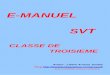 E-manuel de SVT troisième - lewebpedagogique.comlewebpedagogique.com/arnaud/files/2009/09/e-manuel-de-svt-troisiem… · Edité le 15/10/2009, ... marque ou particularité physique