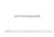 GESTION BANCAIRE - brcsas.combrcsas.com/wp-content/uploads/2011/10/Sorbonne-GB... · Prêt de Trésorerie X Crédit d'équipement X Crédit Découvert Promoteur X Crédit financier