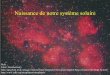Naissance de notre système solaire - Faculté des …mysite.science.uottawa.ca/idclark/Geochimie/Systemesolaire.pdf · produit dans la dernière phase de fusion Éléments > Fe: