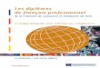 Les diplômes de français professionnel · Le certificat de français du tourisme et de l’hôtellerie (CFTH) ... Le candidat peut, en s’appuyant sur un contexte connu et en s’aidant