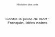 Contre la peine de mort : Franquin, Idées noiresvuesdelaclasse.e-monsite.com/medias/files/franquin-1.pdf · 2014-03-06 · de la caution de l'Eglise, ... comme dans l'affiche de
