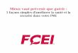 sécurité dans votre PME - cfib-fcei.ca · Pour améliorer la sécurité au travail dans votre entreprise, la FCEI peut vous envoyer un coffre à outils gratuit sur la santé et