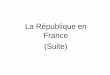 La République en France (suite) [Mode de compatibilité]histoire-geographie-cfa.e-monsite.com/.../la...de-compatibilite.pdf · au logement, 1990), «Ni putes ni soumises (pour une