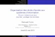 Organisation des droits d’accès aux systèmes …webdam.inria.fr/SummerSchool-2010/docs/jeudi/ControleAcces.pdf · Objectifs de l’intervention ... Utilisation des vues Matrice