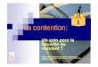 Formation contention MR-MRS 2011.ppt [Lecture seule]cardwb.e-monsite.com/.../files/formation-ref-dem-isosl-contention-.pdf · risques de la contention physique chez la personne âgée,