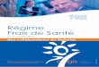 Régime Frais de Santé - APGISapgis.com/resource/doc/GED/GED/7732249.pdf · dits “responsables” tel que défini au titre 7 du livre VIII du Code de la Sécurité sociale et les