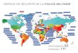 SERVICE DE SÉCURITÉ DE LA POLICE MILITAIRE - … · Lagos SERVICE DE SÉCURITÉ DE LA POLICE MILITAIRE DÉTACHEMENTS 53 PERSONNEL 111 VARSOVIE, Pologne BEIJING, Chine JAKARTA, Indonésie