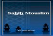 Sahîh Mouslimddata.over-blog.com/4/22/62/75/0/Sahih-Mouslim.pdf · 2011-06-12 · L¶Imâm Mouslim -qu’Allâh lui fasse Miséricorde- commença la rédaction de ce livre ... recueil
