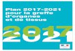 Plan 2017-2021 pour la greffe d’organes et de tissus …solidarites-sante.gouv.fr/...pour_la_greffe_d_organes_et_de_tissus.pdf · CSH Cellules souches hématopoïétiques ... du